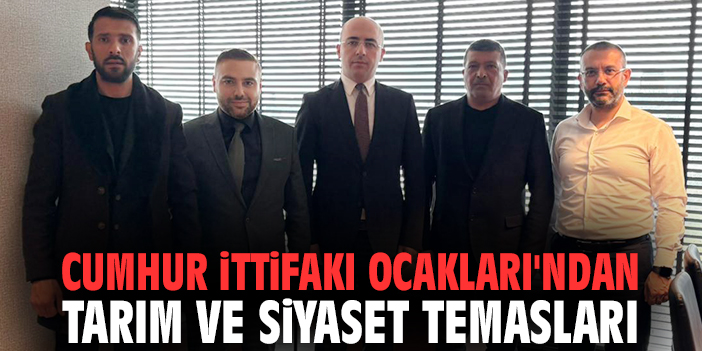 Cumhur İttifakı Ocakları'ndan Tarım ve Siyaset Temasları