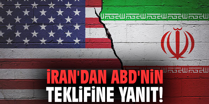 İran'dan ABD'nin teklifine yanıt!