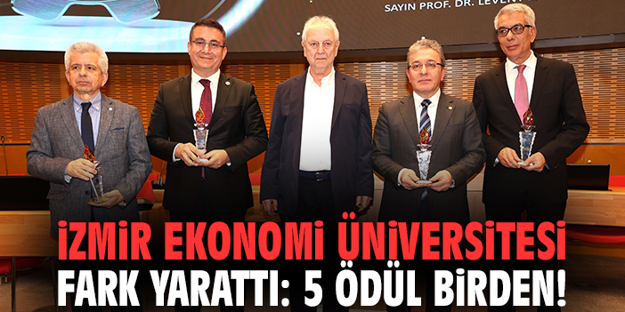 İzmir Ekonomi Üniversitesi fark yarattı: 5 ödül birden!