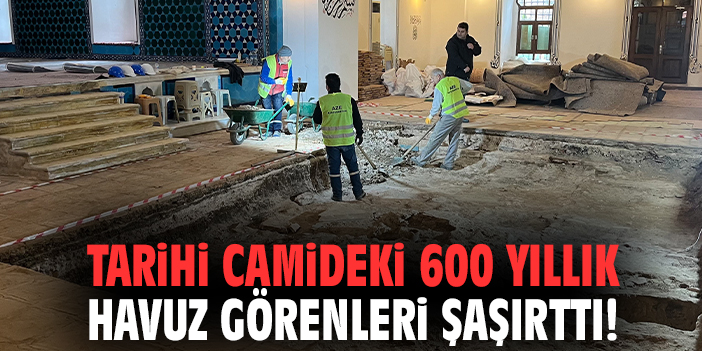 Tarihi camideki 600 yıllık havuz görenleri şaşırttı!