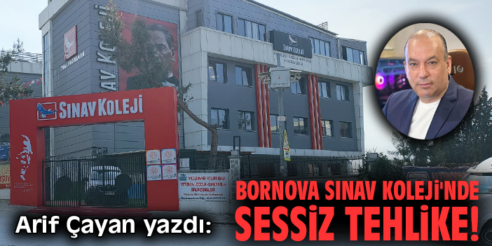 Bornova Sınav Koleji'nde sessiz tehlike!