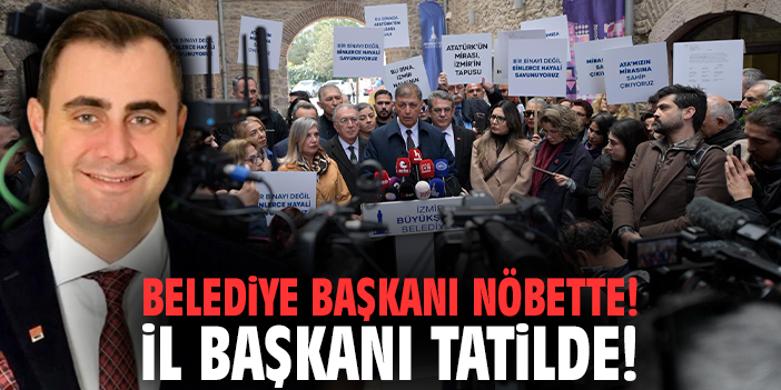 Belediye Başkanı nöbette! İl başkanı tatilde!