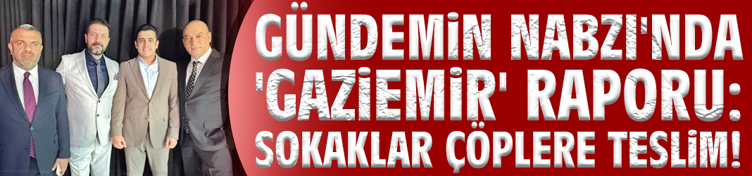 Gündemin Nabzı'nda 'Gaziemir' raporu: Sokaklar çöplere teslim!