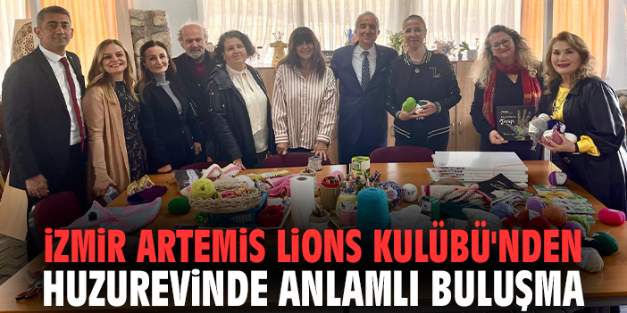 İzmir Artemis Lions Kulübü'nden huzurevinde anlamlı buluşma