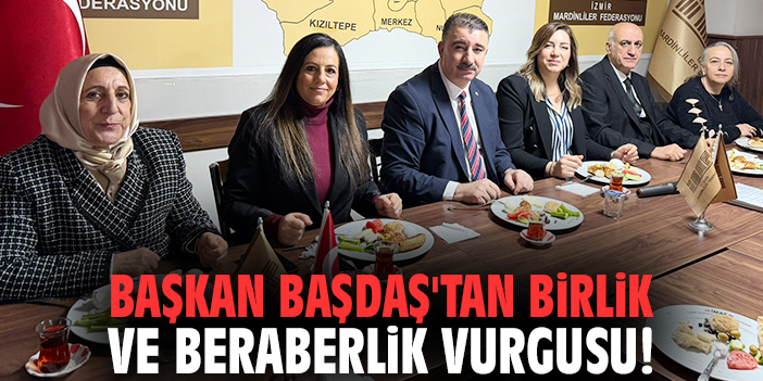 Başkan Başdaş'tan birlik ve beraberlik vurgusu!