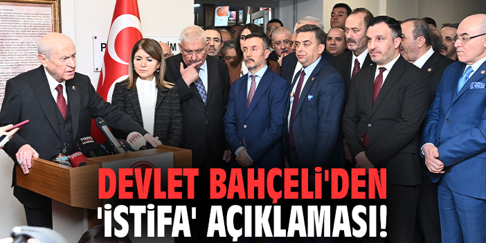 Devlet Bahçeli'den 'istifa' açıklaması!