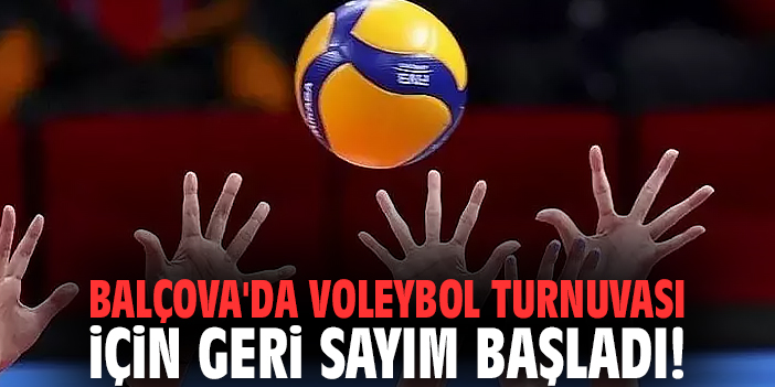 Balçova'da voleybol turnuvası için geri sayım başladı!