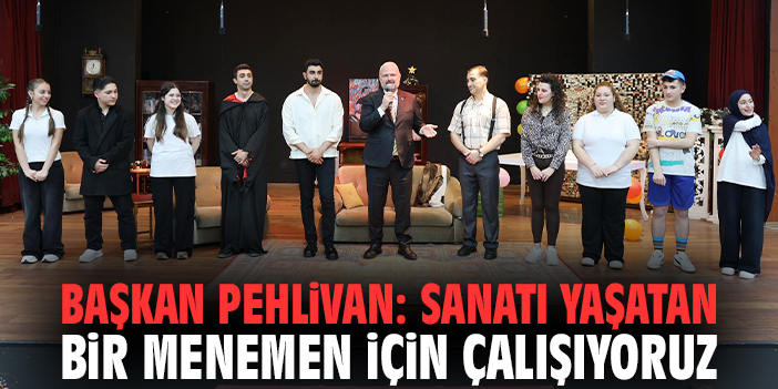 Başkan Pehlivan: Sanatı yaşatan bir Menemen için çalışıyoruz
