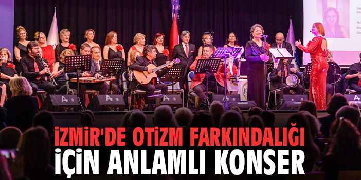 İzmir'de otizm farkındalığı için anlamlı konser