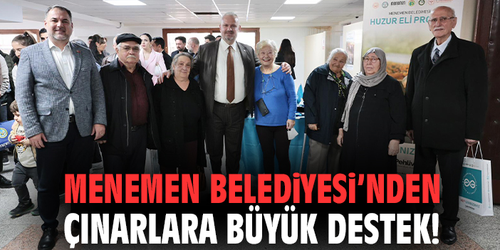 Menemen Belediyesi’nden çınarlara büyük destek!