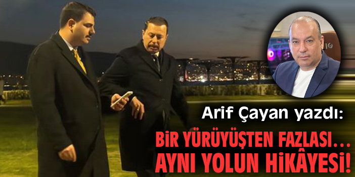 Bir yürüyüşten fazlası… Aynı yolun hikâyesi!