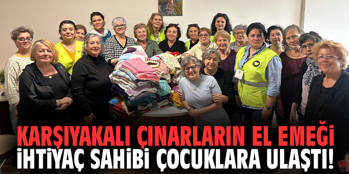 Karşıyakalı çınarların el emeği ihtiyaç sahibi çocuklara ulaştı!