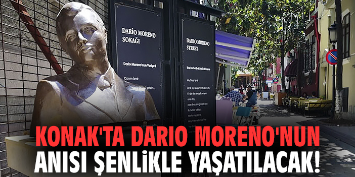 Konak'ta Dario Moreno'nun anısı şenlikle yaşatılacak!
