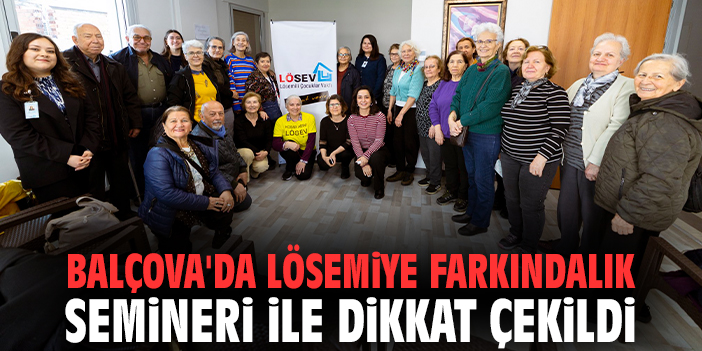Balçova'da lösemiye farkındalık semineri ile dikkat çekildi
