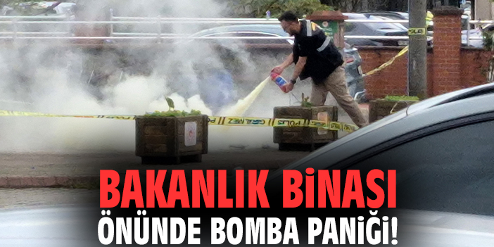 Bakanlık binası önünde bomba paniği!