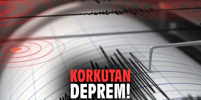 Korkutan deprem!