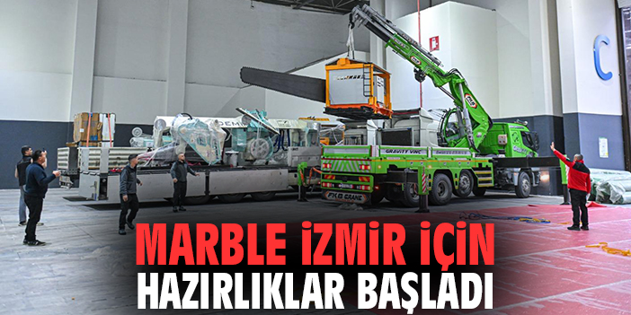 Marble İzmir için hazırlıklar başladı