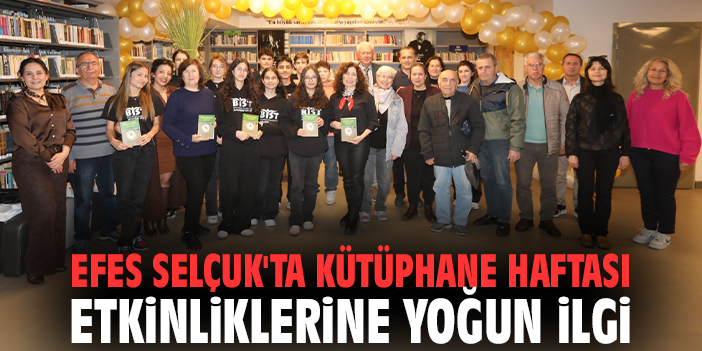 Efes Selçuk'ta Kütüphane Haftası etkinliklerine yoğun ilgi