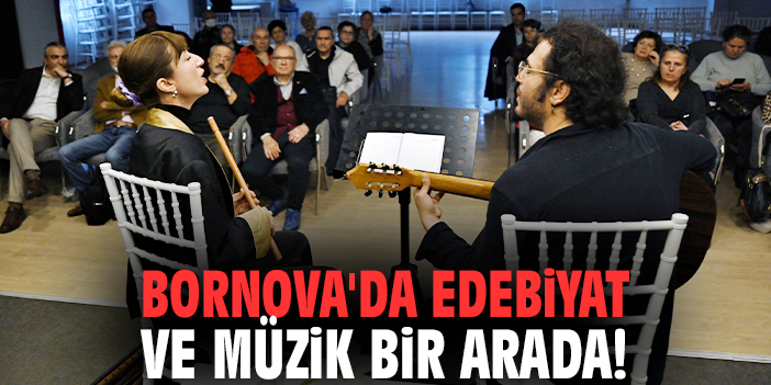 Bornova'da edebiyat ve müzik bir arada!