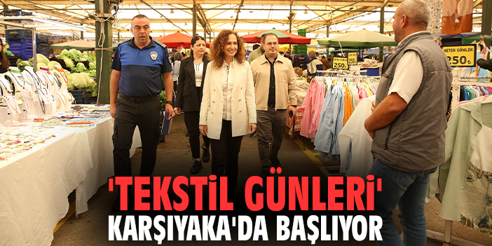 'Tekstil Günleri' Karşıyaka'da başlıyor!