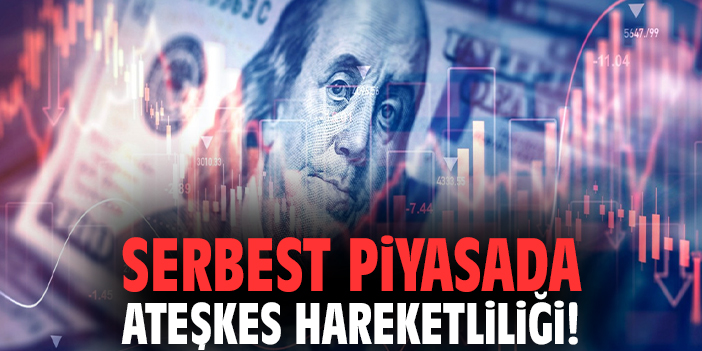 Serbest piyasada ateşkes hareketliliği!