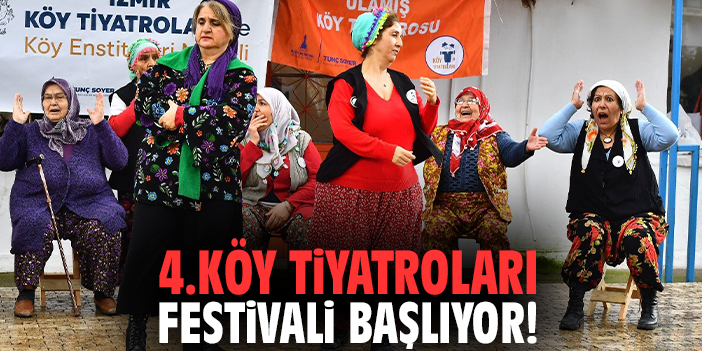 4.Köy Tiyatroları Festivali başlıyor!