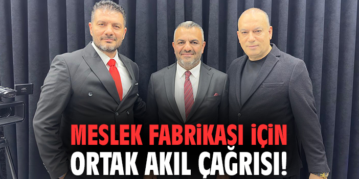 Meslek Fabrikası için ortak akıl çağrısı!