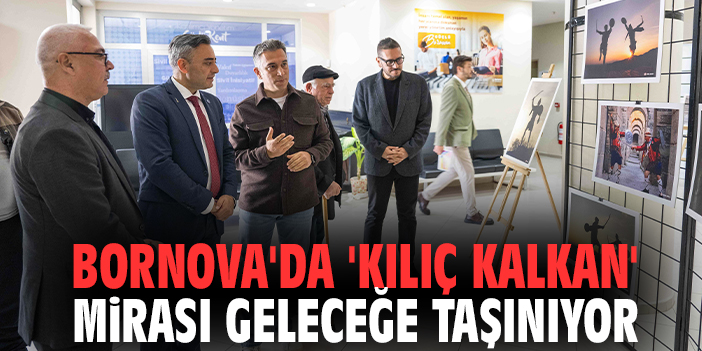 Bornova'da 'Kılıç Kalkan' mirası geleceğe taşınıyor