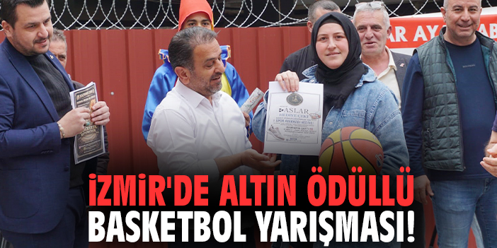 İzmir'de altın ödüllü baskebol yarışması!