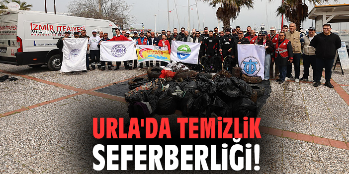 Urla'da temizlik seferberliği!