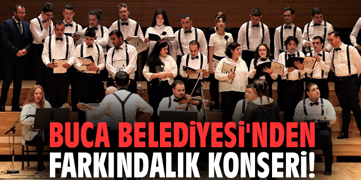 Buca Belediyesi'nden farkındalık Konseri!