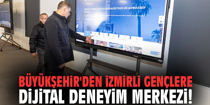 Büyükşehir'den İzmirli gençlere dijital deneyim merkezi!