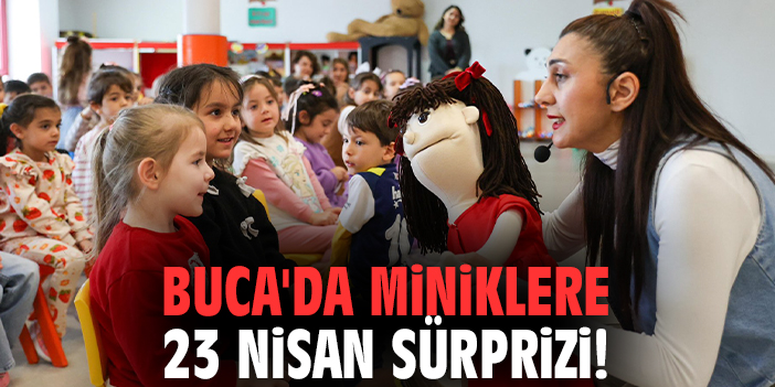 Buca'da miniklere 23 Nisan sürprizi!