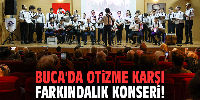 Buca'da otizme karşı farkındalık konseri!