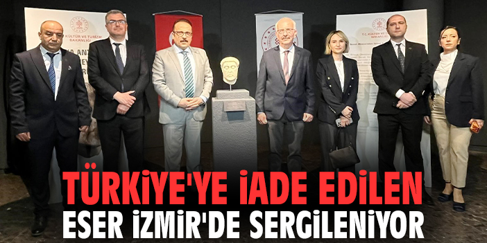 Türkiye'ye iade edilen eser İzmir'de sergileniyor