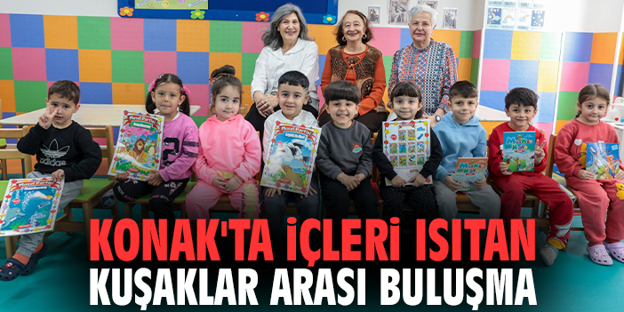 Konak'ta içleri ısıtan kuşaklar arası buluşma