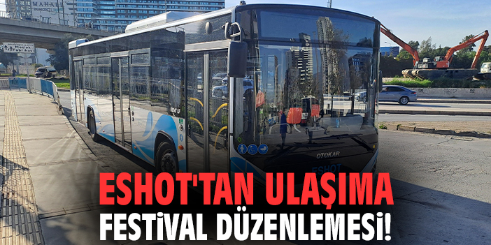 ESHOT'tan ulaşıma festival düzenlemesi!