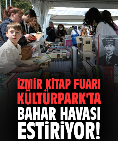 İzmir Kitap Fuarı Kültürpark'ta bahar havası estiriyor!