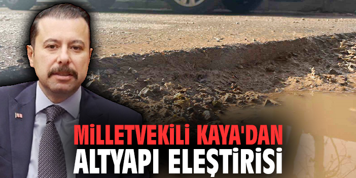 Milletvekili Kaya'dan İzmir'de altyapı eleştirisi
