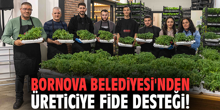 Bornova Belediyesi'nden üreticiye fide desteği!