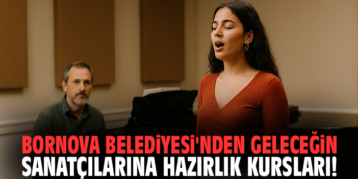 Bornova Belediyesi'nden geleceğin sanatçılarına hazırlık kursları!