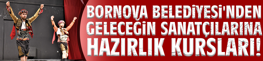 Bornova Belediyesi'nden geleceğin sanatçılarına hazırlık kursları!
