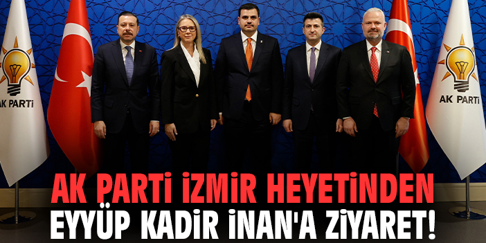 AK Parti İzmir Heyetinden Eyyüp Kadir İnan'a ziyaret!