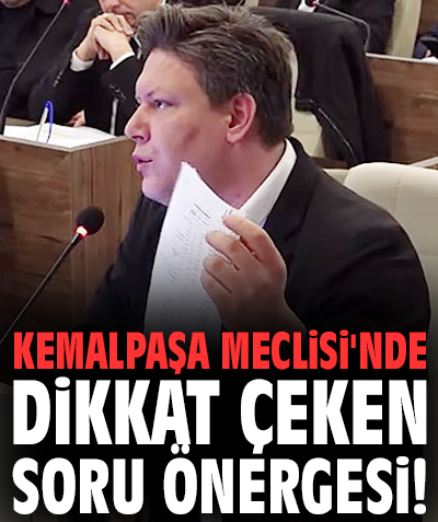 Kemalpaşa Meclisi'nde Cumhur İttifakı grubundan dikkat çeken soru önergesi!