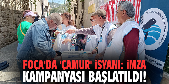 Foça'da 'çamur' isyanı: İmza kampanyası başlatıldı!