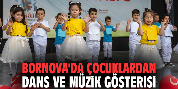 Bornova'da çocuklardan dans ve müzik gösterisi