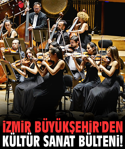 İzmir Büyükşehir'den kültür sanat bülteni!