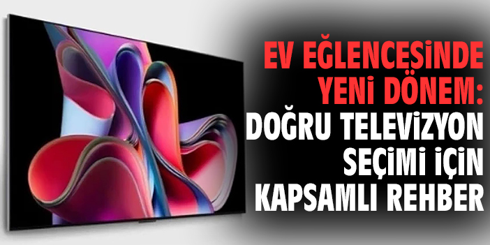 Ev Eğlencesinde Yeni Dönem: Doğru Televizyon Seçimi İçin Kapsamlı Rehber