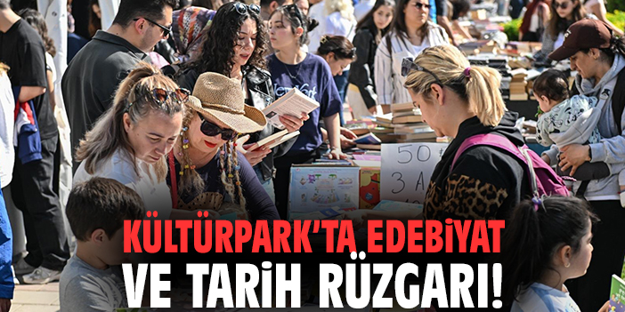 Kültürpark’ta edebiyat ve tarih rüzgarı!