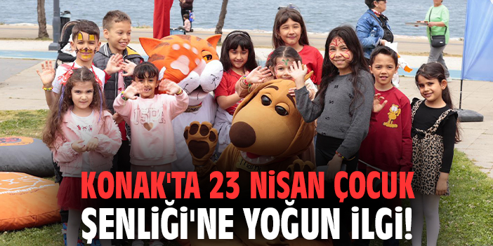 Konak'ta 23 Nisan Çocuk Şenliği'ne yoğun ilgi!